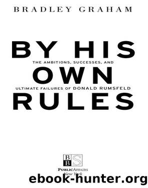 By His Own Rules by Bradley Graham