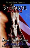 By Honor Bound by Denise A Agnew Kate Hill Arianna Hart