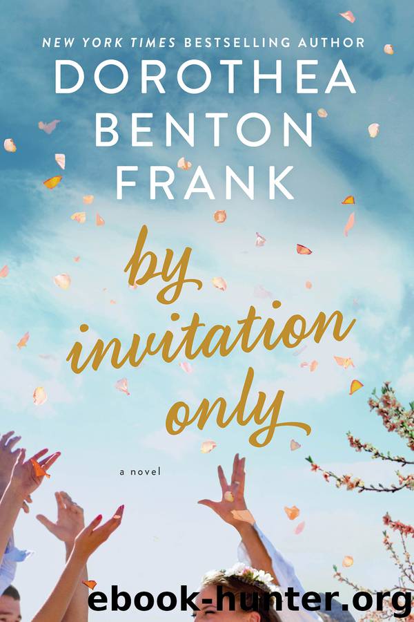 By Invitation Only by Dorothea Benton Frank