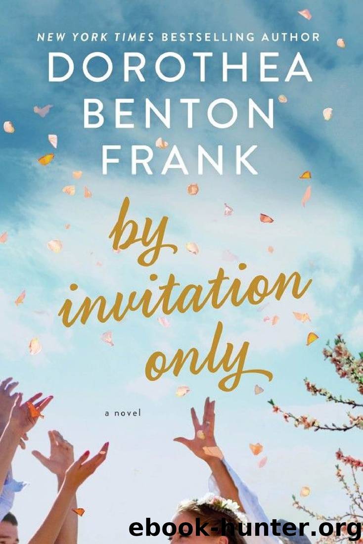 By Invitation Only: A Novel by Frank Dorothea Benton