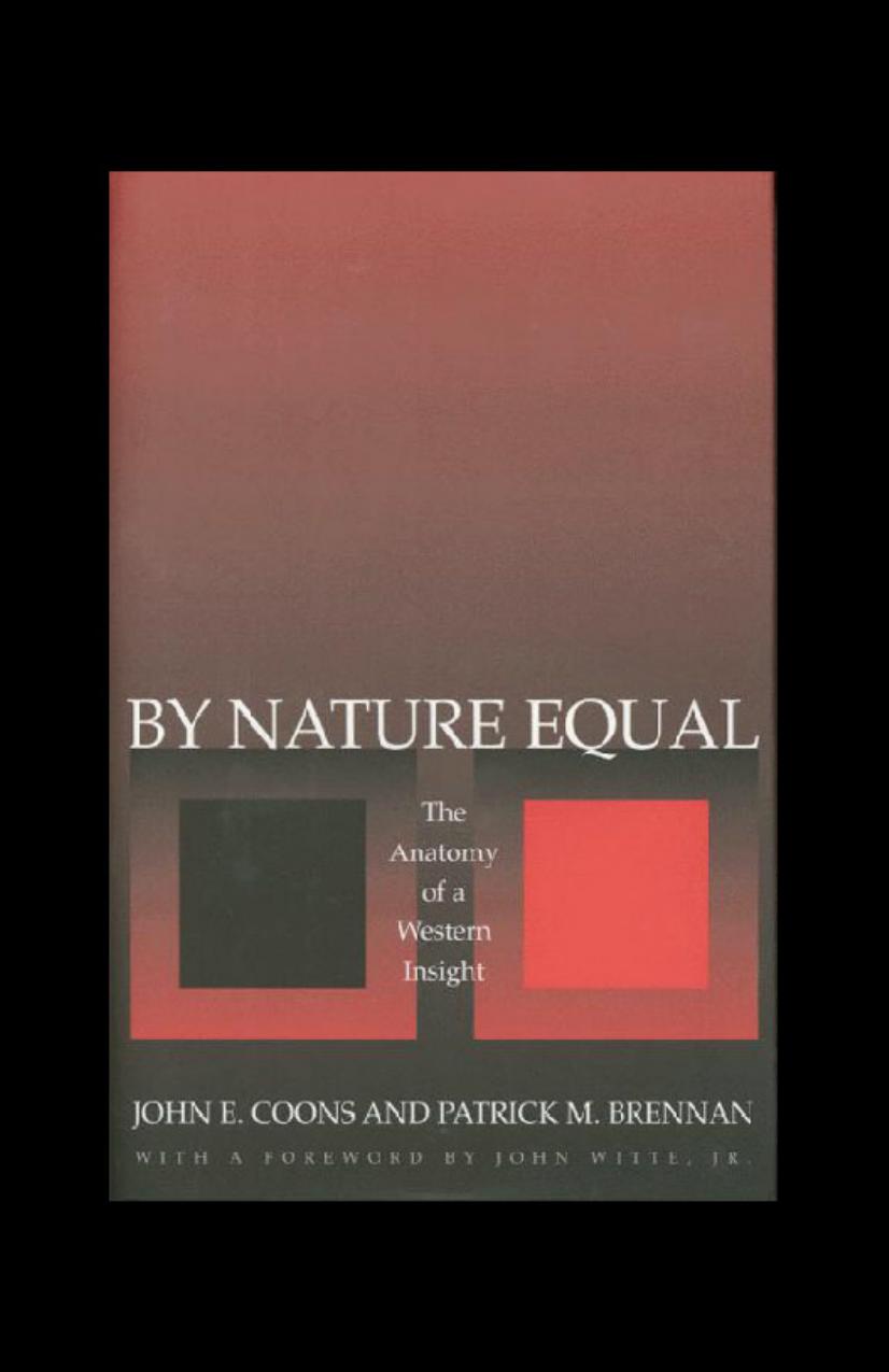 By Nature Equal: The Anatomy of a Western Insight by John E. Coons