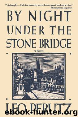 By Night Under the Stone Bridge by Leo Perutz