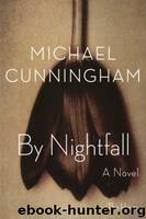 By Nightfall by Cunningham Michael