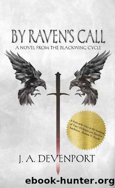 By Raven's Call (The Blackwing Cycle Book 1) by J. A. Devenport