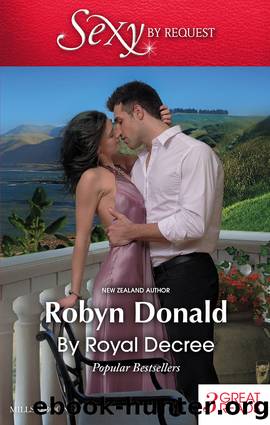 By Royal DecreeHis Majesty's MistressThe Mediterranean Prince's Captive VirginRich, Ruthless and Secretly Royal by ROBYN DONALD