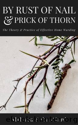 By Rust of Nail & Prick of Thorn by Althaea Sebastiani