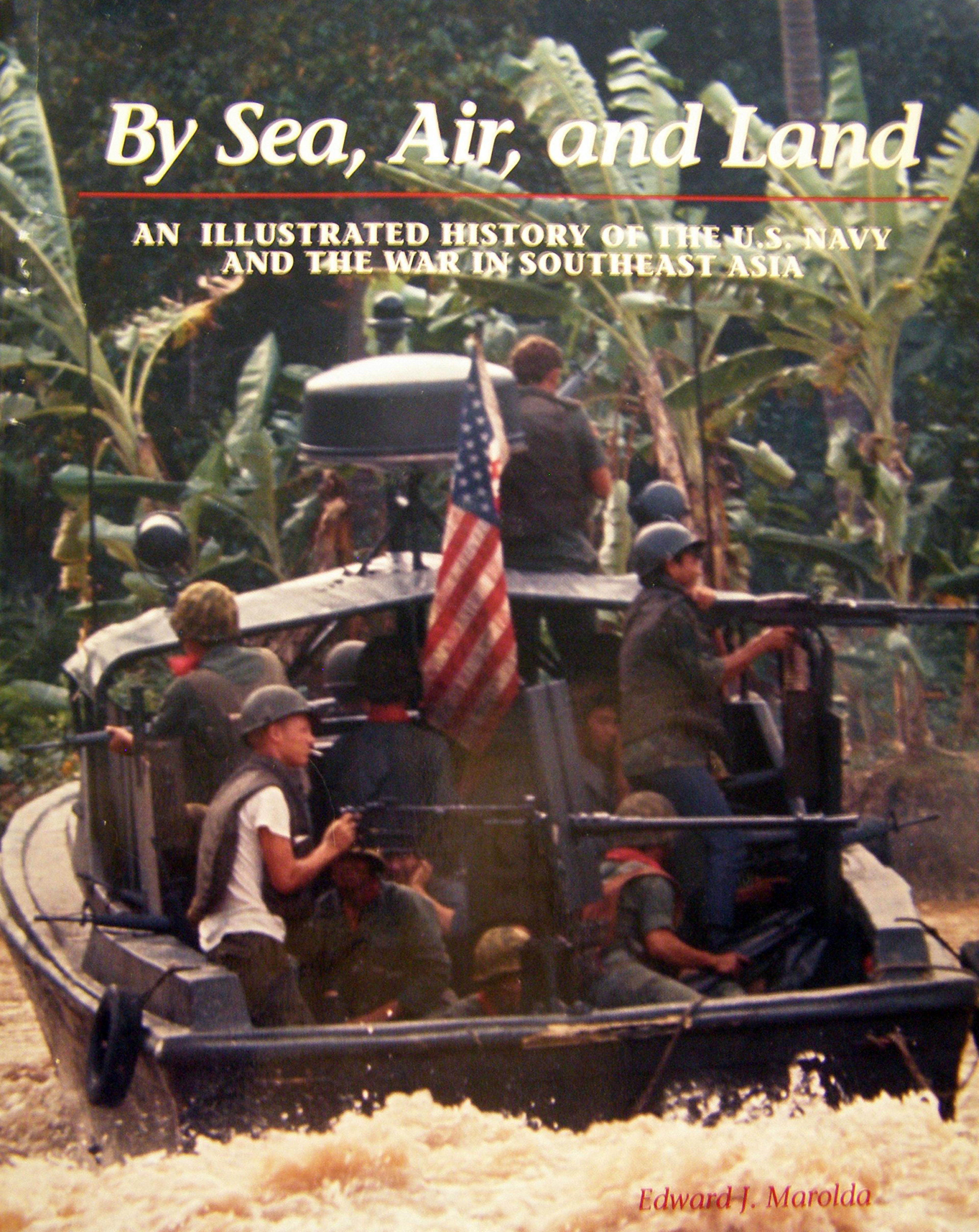 By Sea, Air, and Land: An Illustrated History of the U.S. Navy and the War i by Unknow