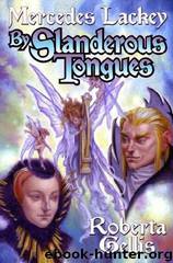 By Slanderous Tongues by Mercedes Lackey