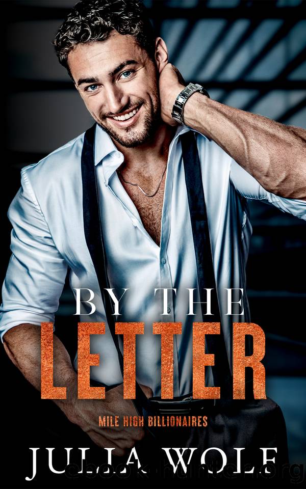 By The Letter: A Surprise Pregnancy Office Romance (Mile High Billionaires) by Julia Wolf
