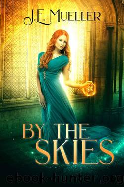 By The Skies by J.E. Mueller