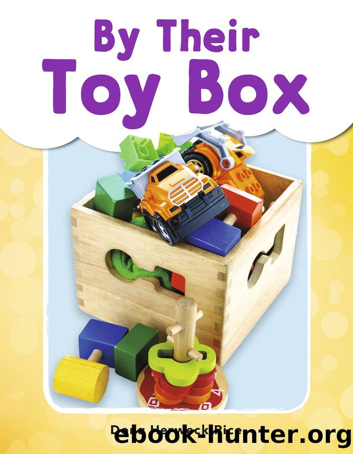 By Their Toy Box by Dona Herweck Rice