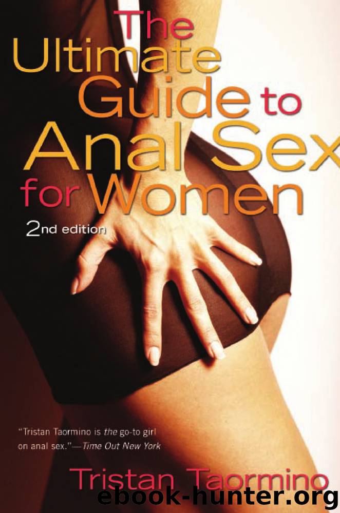 By Tristan Taormino: The Ultimate Guide to Anal Sex for Women, 2nd Edition Second (2nd) Edition by Tristan Taormino