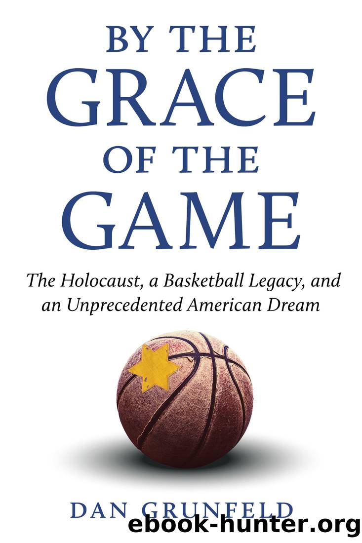 By the Grace of the Game by Dan Grunfeld