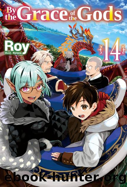 By the Grace of the Gods: Volume 14 [Parts 1 to 4] by Roy