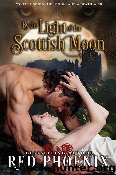 By the Light of the Scottish Moon - Unrated (My Kilted Wolf, #1) by Red Phoenix