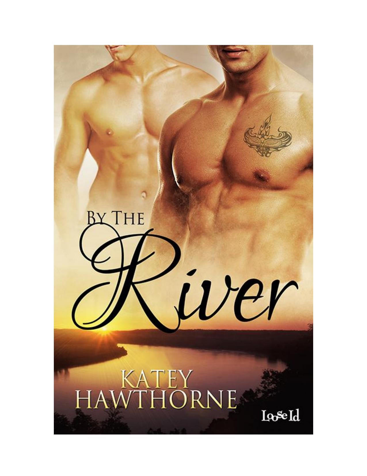 By the River by Katey Hawthorne