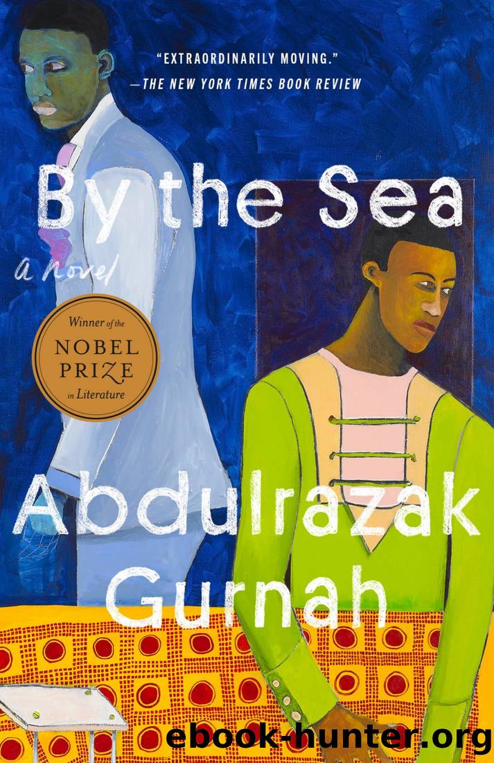 By the Sea: A Novel by Abdulrazak Gurnah