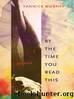 By the Time You Read This: Stories by Yannick Murphy
