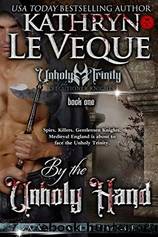 By the Unholy Hand by Kathryn Le Veque
