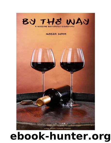 By the Way Missing Butterfly - Megan Derr by Megan Derr