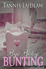 Bye Baby Bunting by Tannis Laidlaw