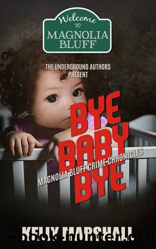 Bye Baby Bye by Marshall Kelly