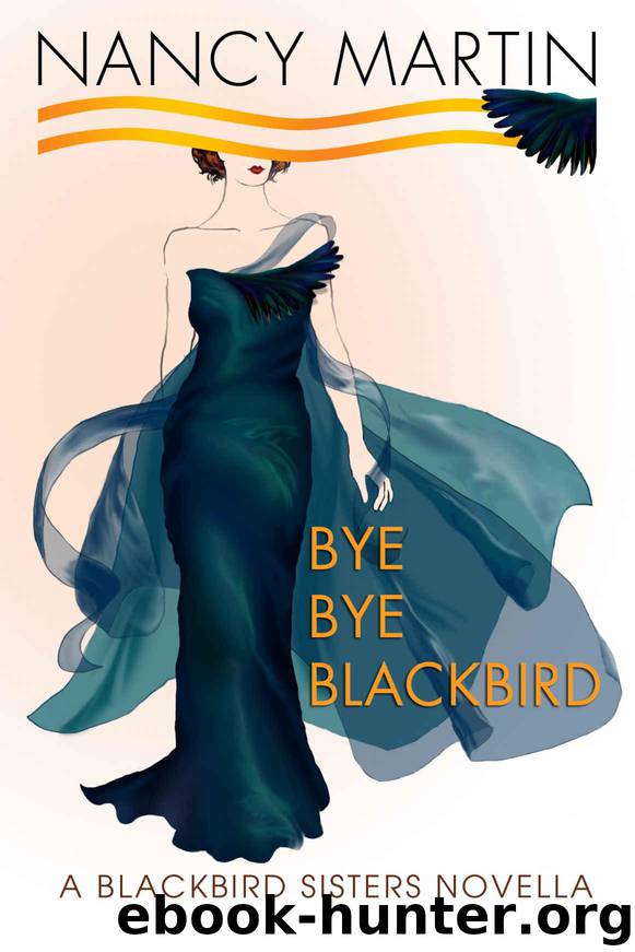 Bye, Bye Blackbird: A Blackbird Sisters Novella (The Blackbird Sisters Mysteries Book 12) by Martin Nancy