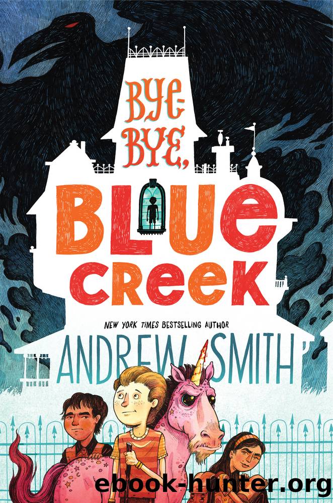 Bye-bye, Blue Creek by Andrew Smith