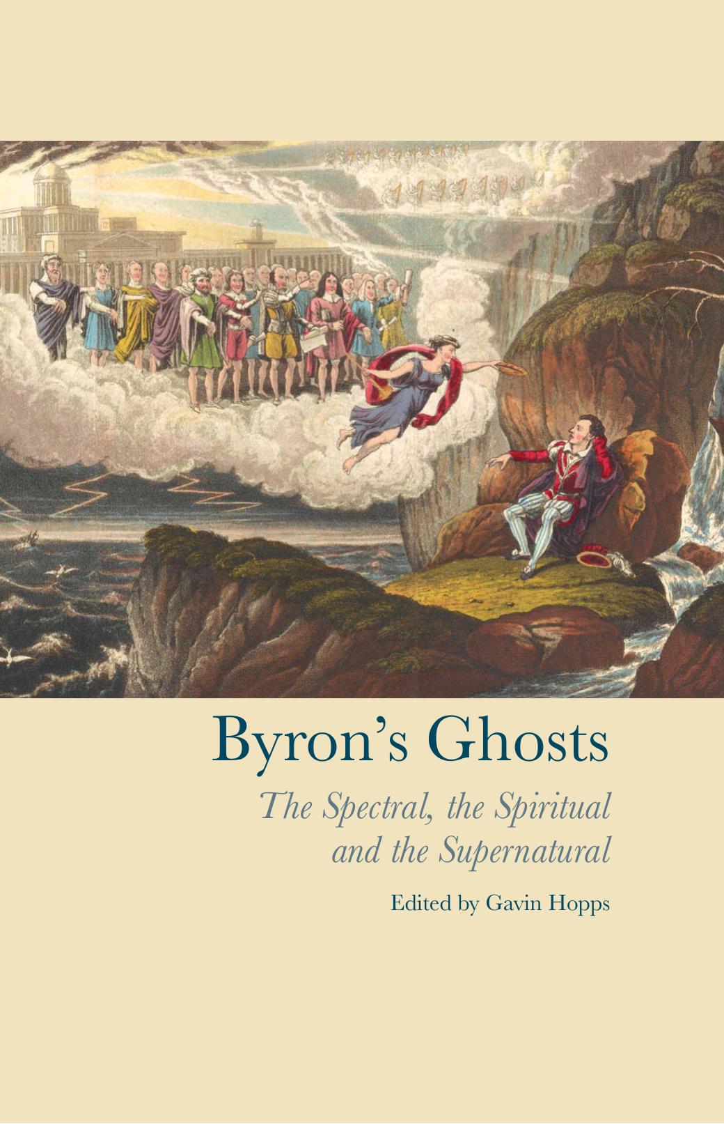 Byron's Ghosts : The Spectral, the Spiritual and the Supernatural by Gavin Hopps
