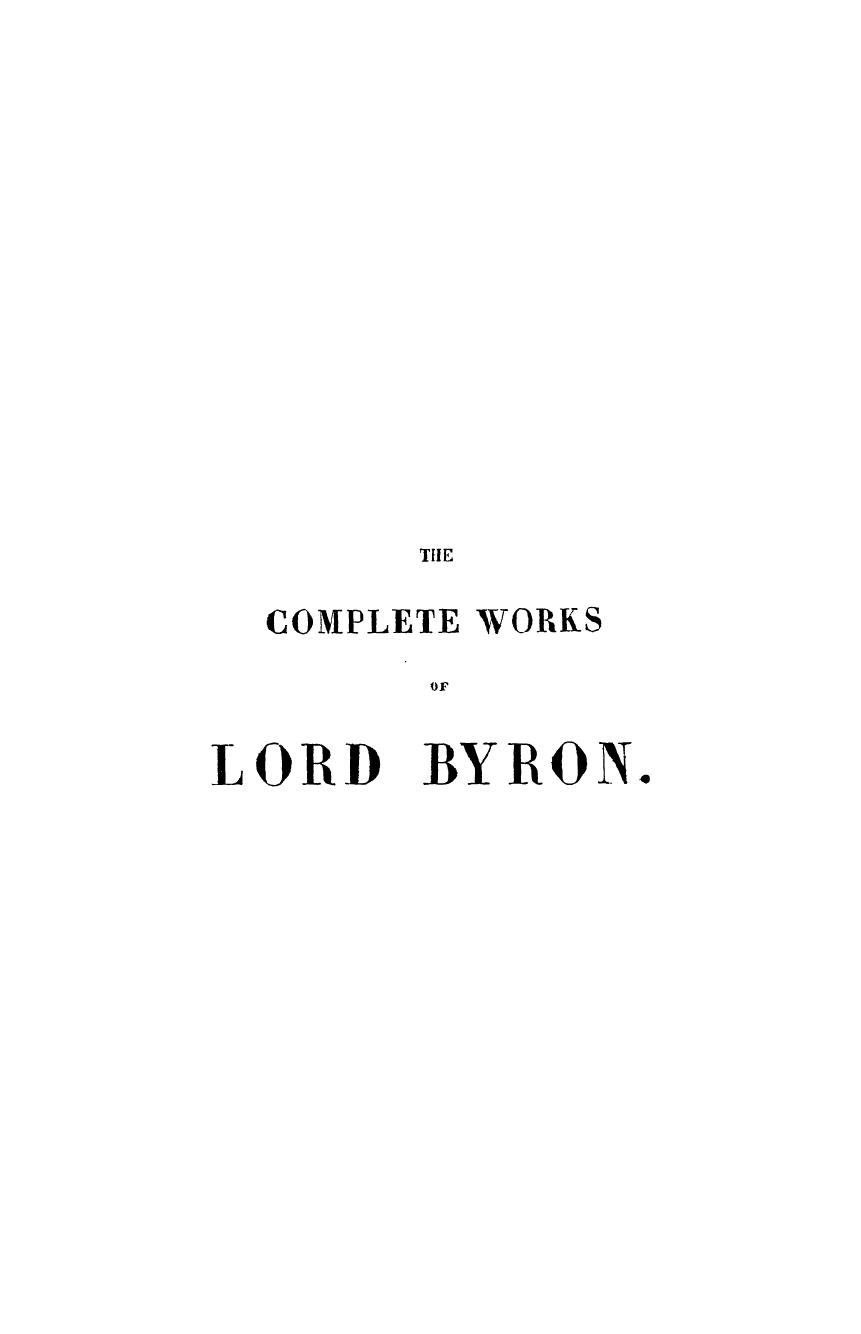 Byron, Containing Besides THE Notes AND Illustrations BY Moore - The complete works of lord byron by 1842