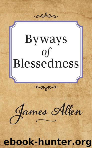 Byways of Blessedness by James Allen