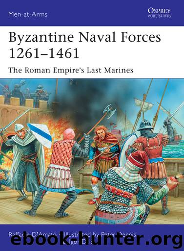 Byzantine Naval Forces 1261–1461 by Raffaele D’Amato