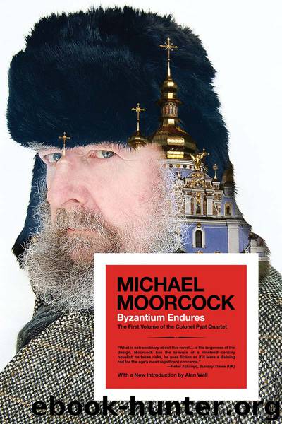 Byzantium Endures by Michael Moorcock Alan Wall