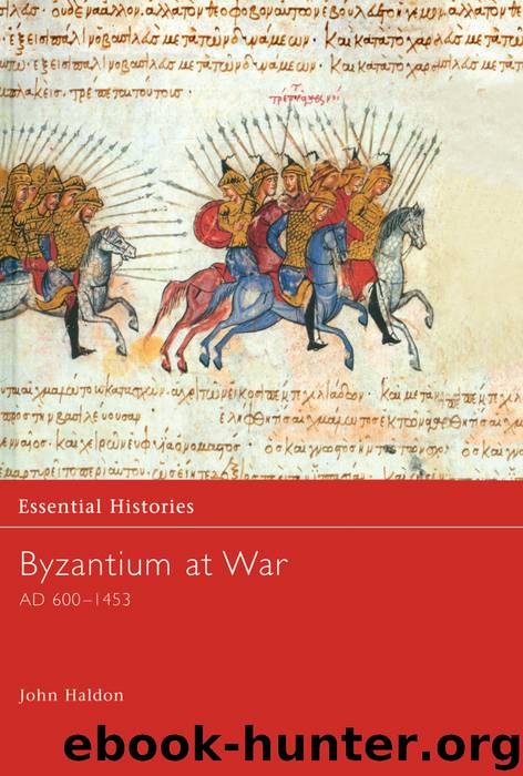 Byzantium at War AD 600-1453 by Haldon John;