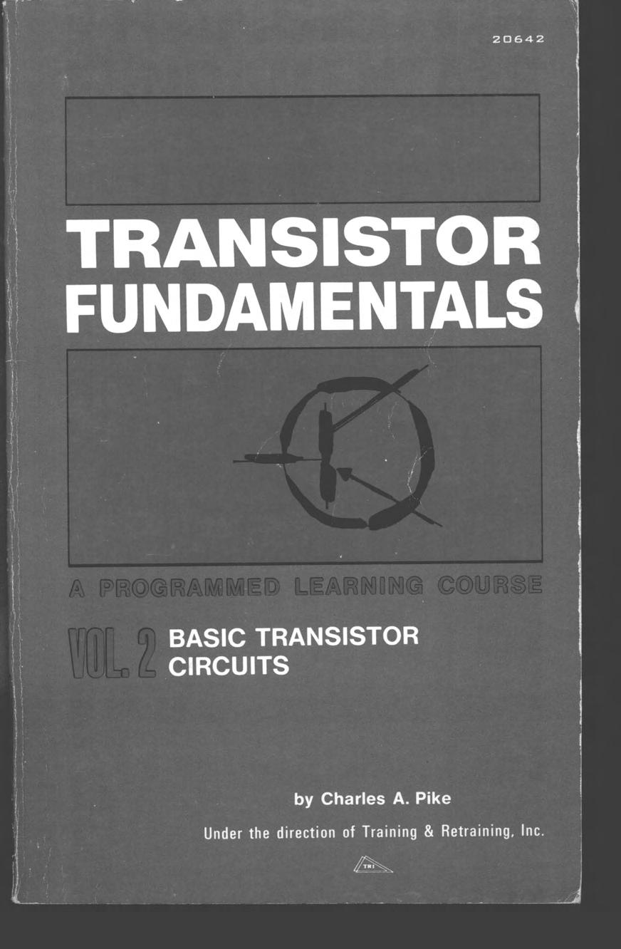 C A Pike Transistor fundamentals. Volume 2, Basic transistor circuits by Unknown