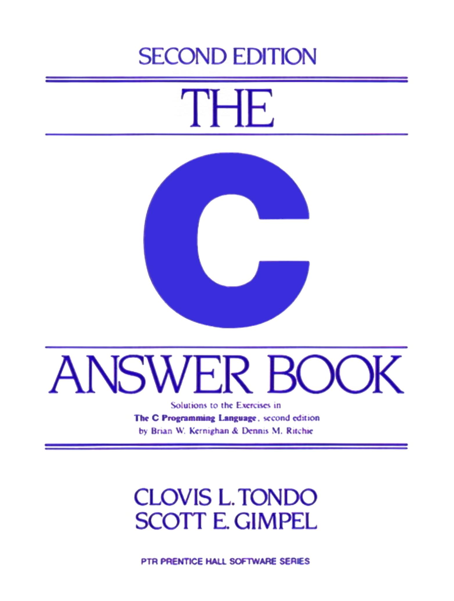 C Answer Book by Clovis L. Tondo && Scott E. Gimpel