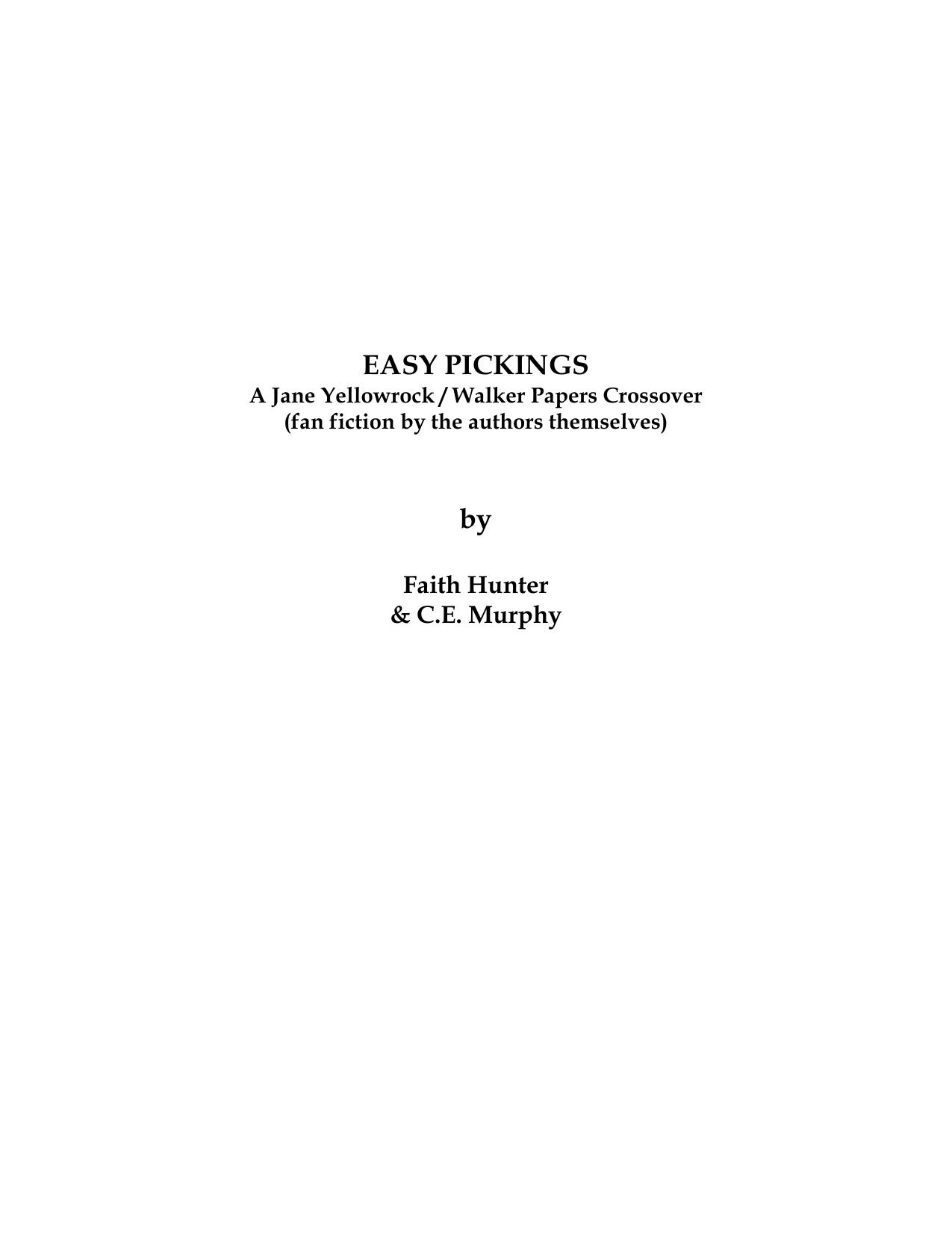 C E Murphy & Faith Hunter - [Jane Yellowrock-Walker Papers Crossover] by Easy Pickings (fan fiction by the authors) (pdf)