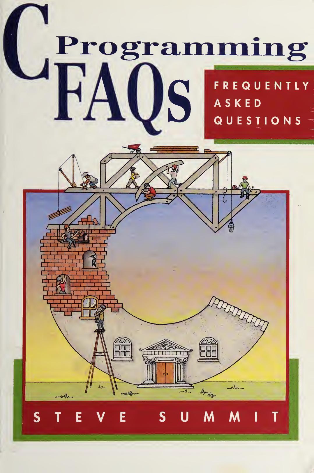 C Programming FAQs - Frequently Asked Questions by Steve Summit