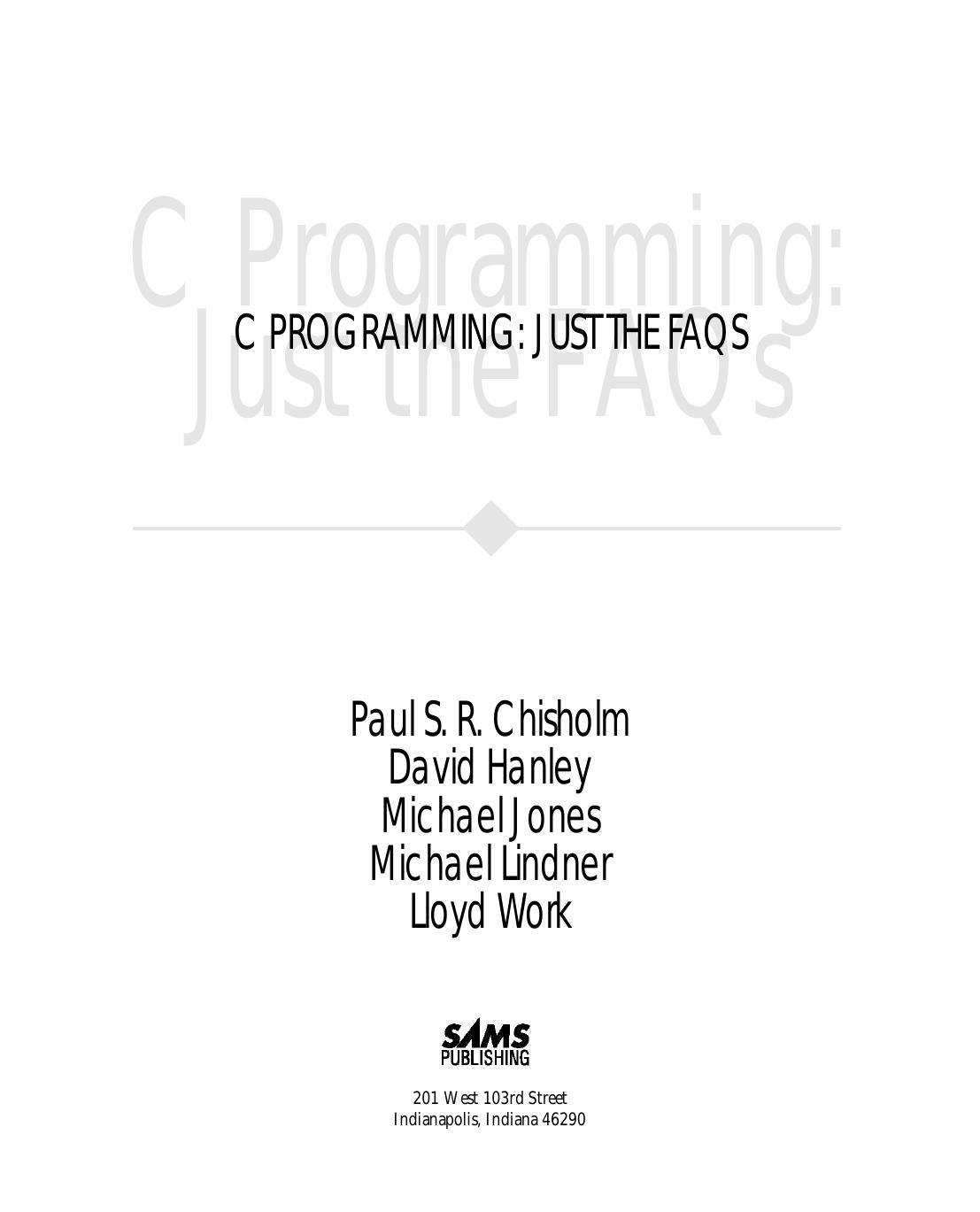 C Programming Just the FAQs by Linder Work; Michael Jones; Linder Work