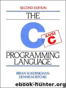 C Programming Language (2nd Edition) by Brian W. Kernighan & Dennis Ritchie