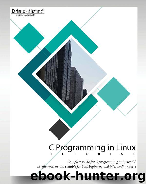 C Programming in Linux Tutorial by Cerberus Publications