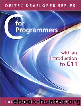 C for Programmers with an Introduction to C11 by Paul Deitel & Harvey Deitel