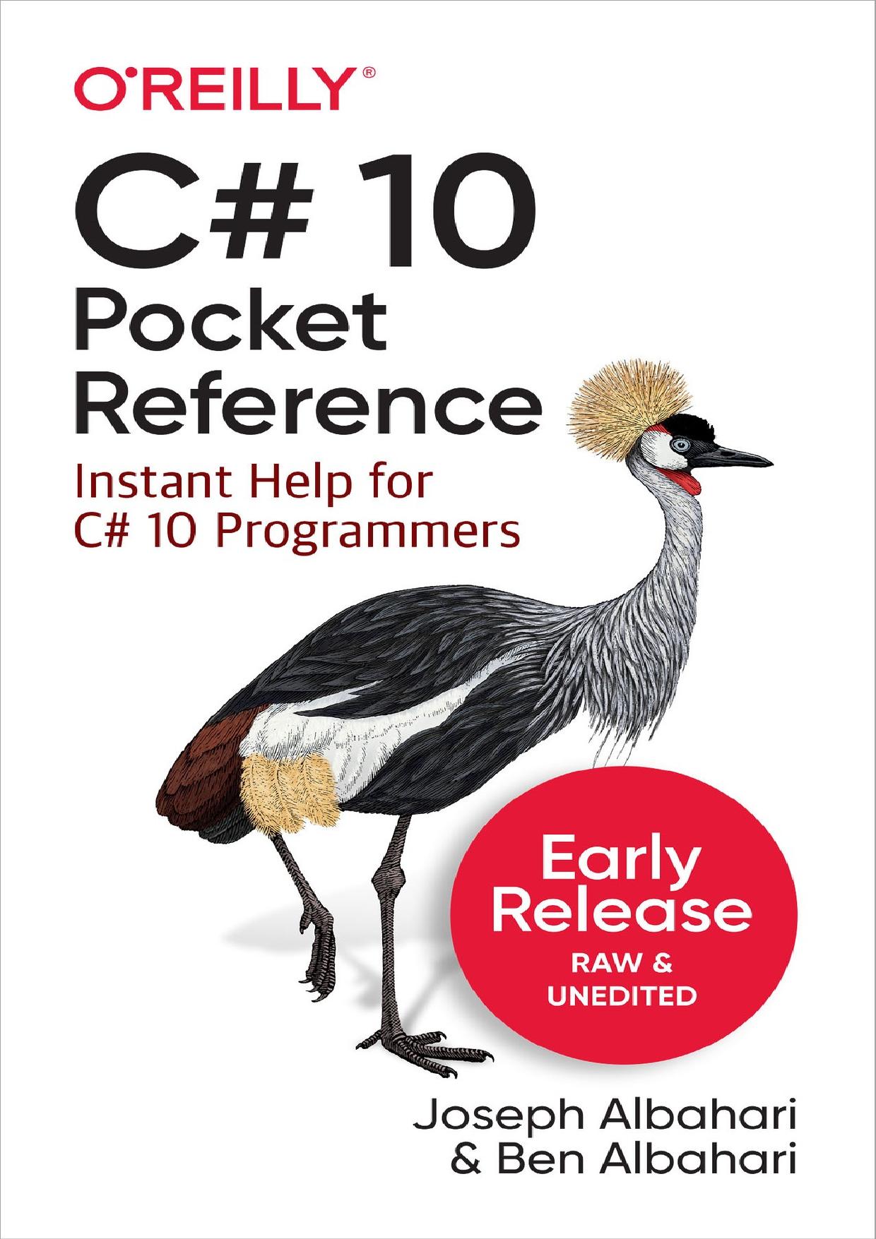 C# 10 Pocket Reference: Instant Help for C# 10 Programmers by Joseph Albahari & Ben Albahari