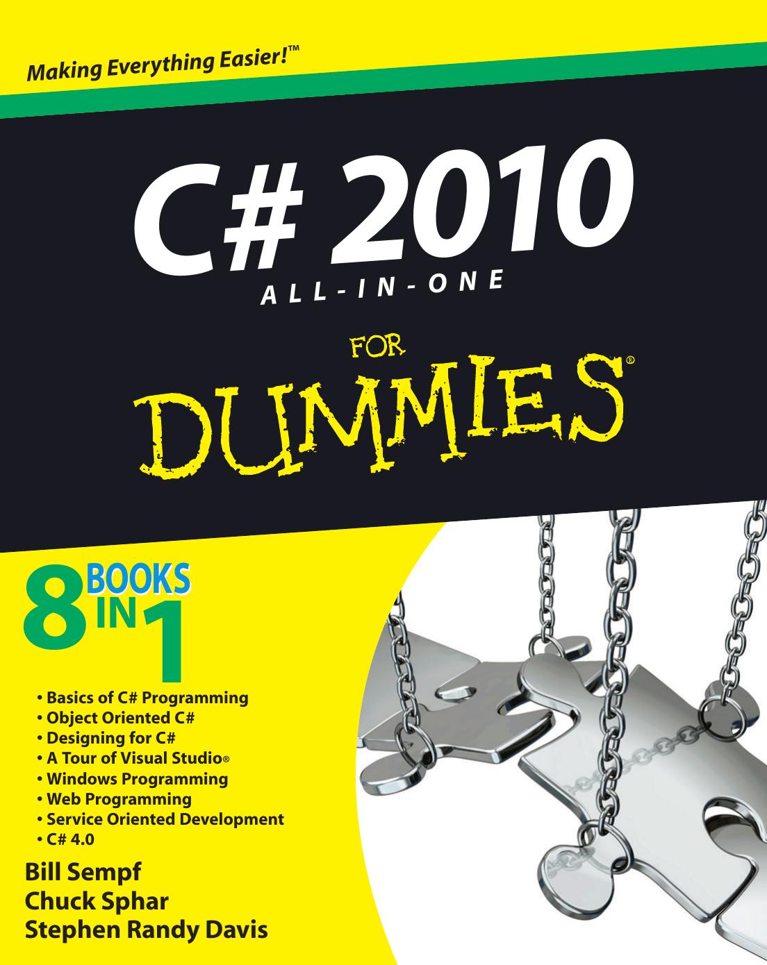 C# 2010 All-in-One For Dummies by Bill Sempf Chuck Sphar Stephen R. Davis