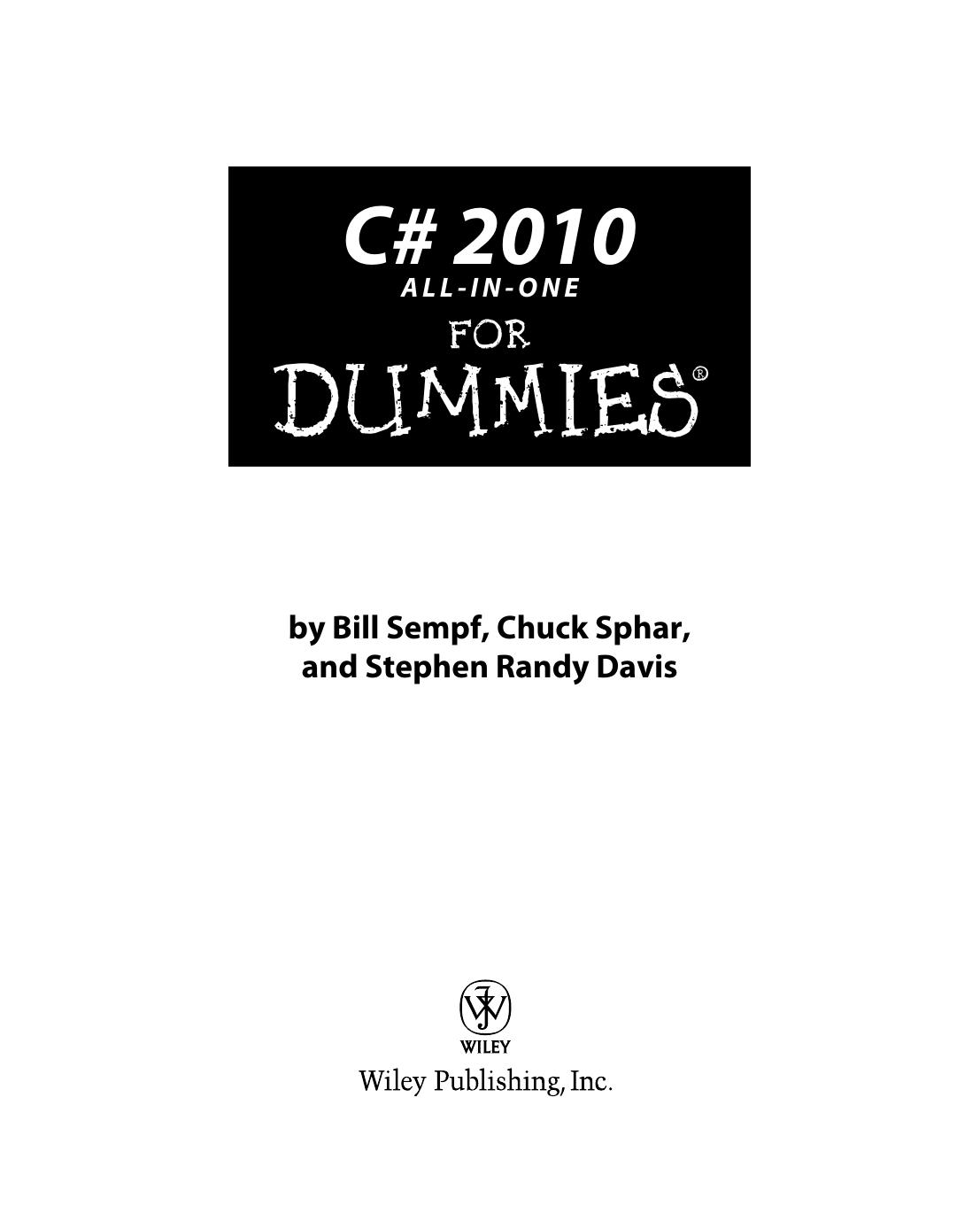 C# 2010 all-in-one for dummies by Bill Sempf; Stephen R Davis; Chuck Sphar
