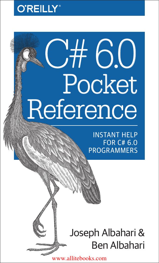 C# 6.0 Pocket Reference by Joseph Albahari & Ben Albahari