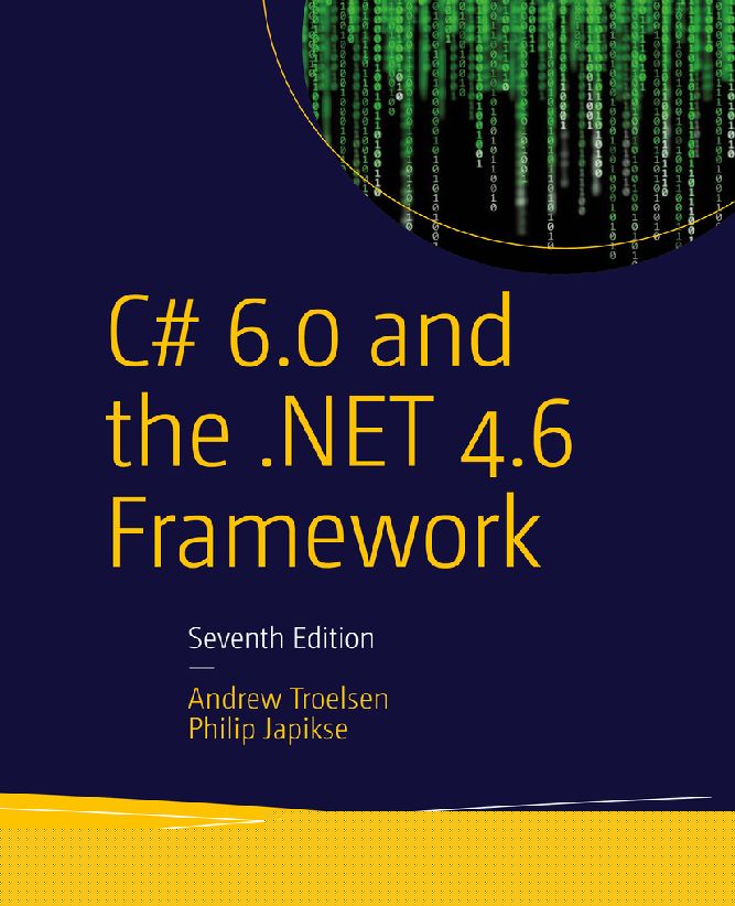 C# 6.0 and the .NET 4.6 Framework by Andrew Troelsen & Philip Japikse