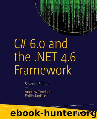 C# 6.0 and the .NET 4.6 Framework by Troelsen Andrew & Japikse Philip