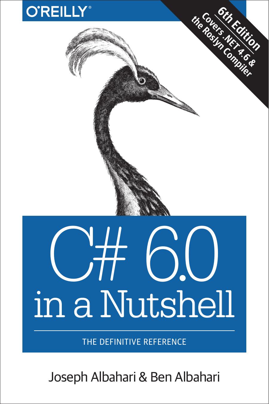 C# 6.0 in a Nutshell by Joseph Albahari & Ben Albahari