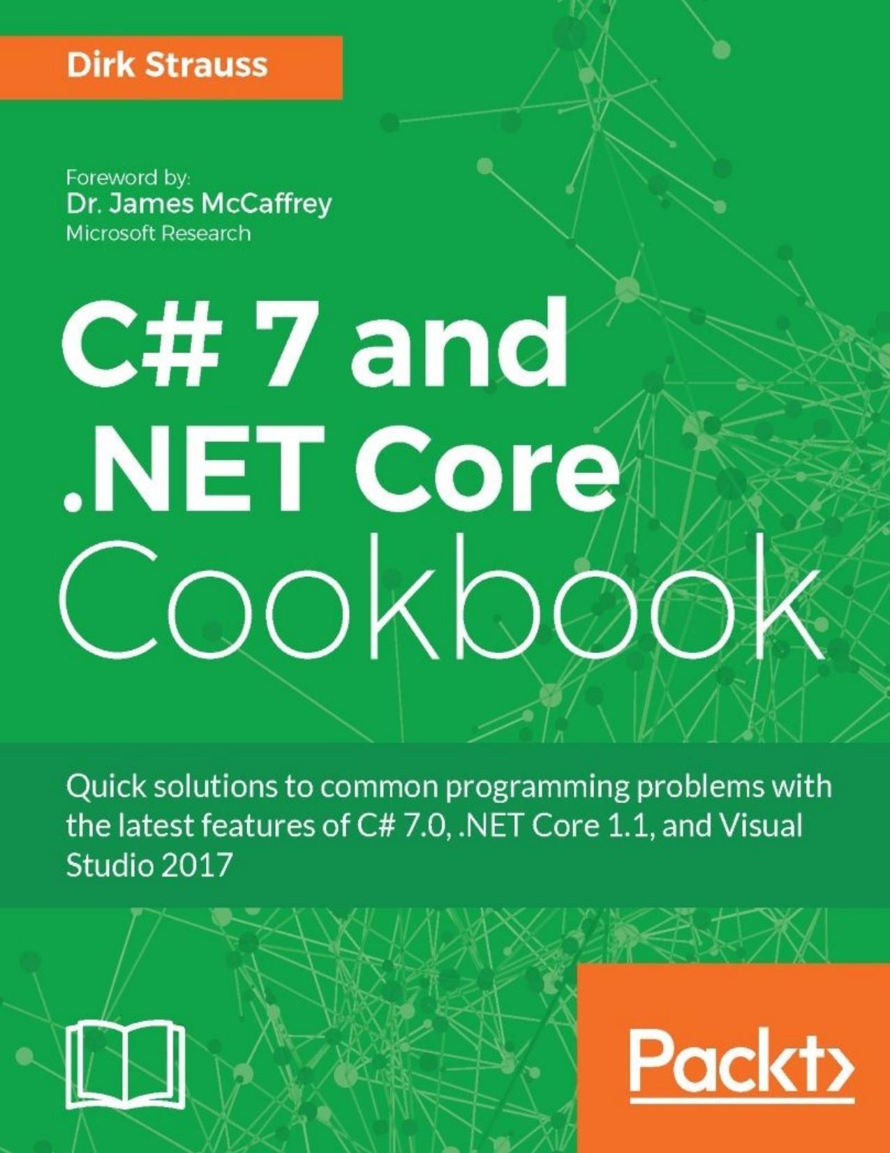 C# 7 and .NET Core Cookbook by Dirk Strauss